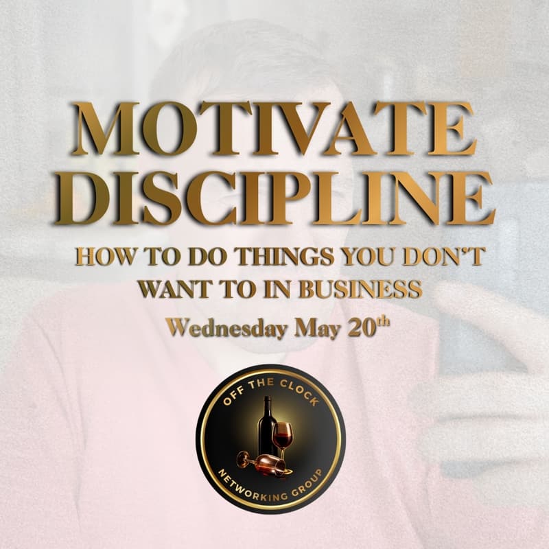 Cover Image for Motivate Discipline: How To Do Things You Don’t Want To In Business