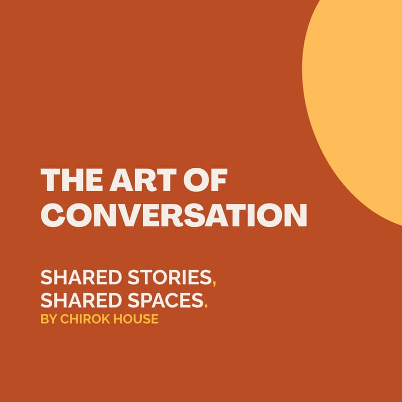 Cover Image for The Art of Conversation | Shared Stories, Shared Spaces.