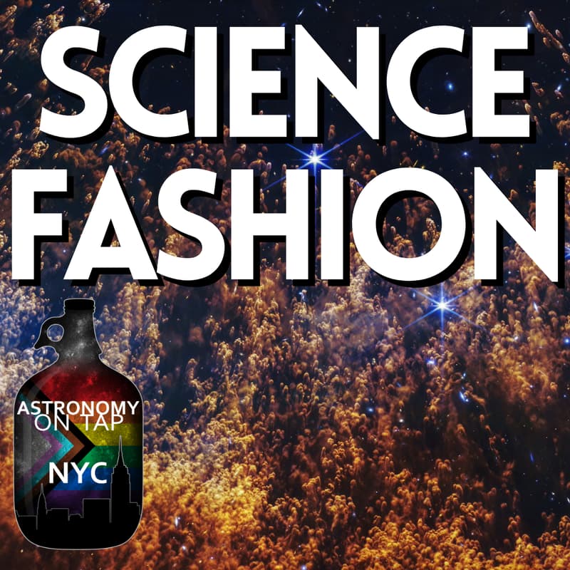 Cover Image for Astronomy on Tap NYC: Science Fashion