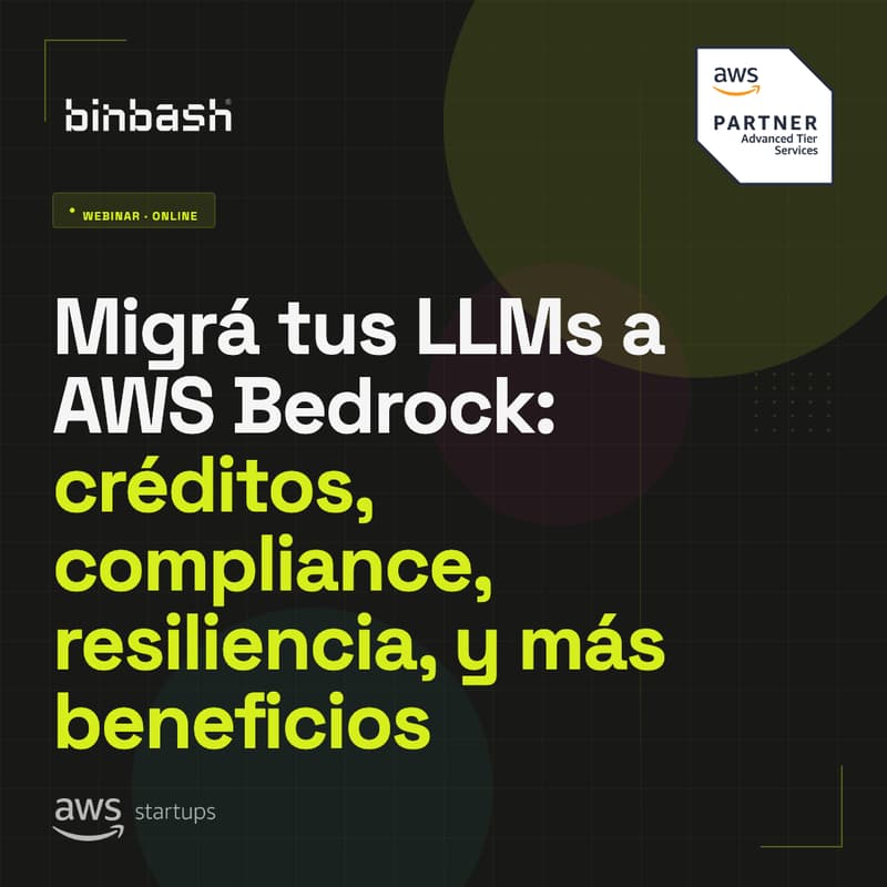 Cover Image for Migrá tus LLMs a AWS Bedrock: créditos, compliance, resiliencia, y más beneficios