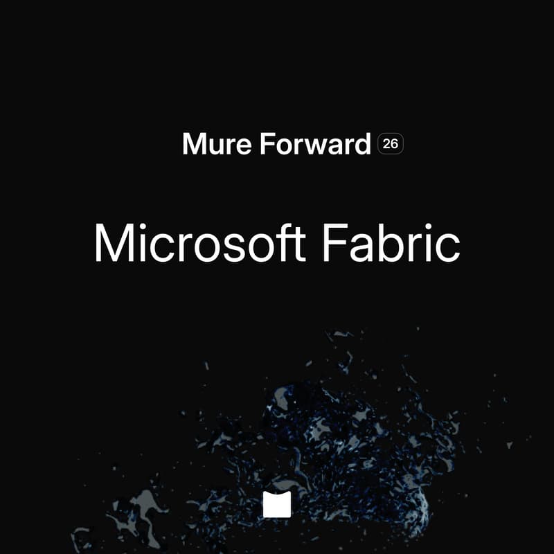 Cover Image for Mure Forward: Microsoft Fabric