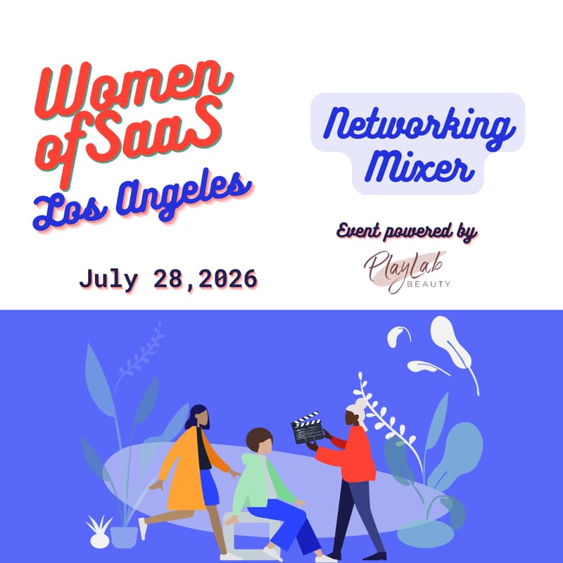 Cover Image for Women of SaaS Los Angeles – Networking Mixer | Pasadena