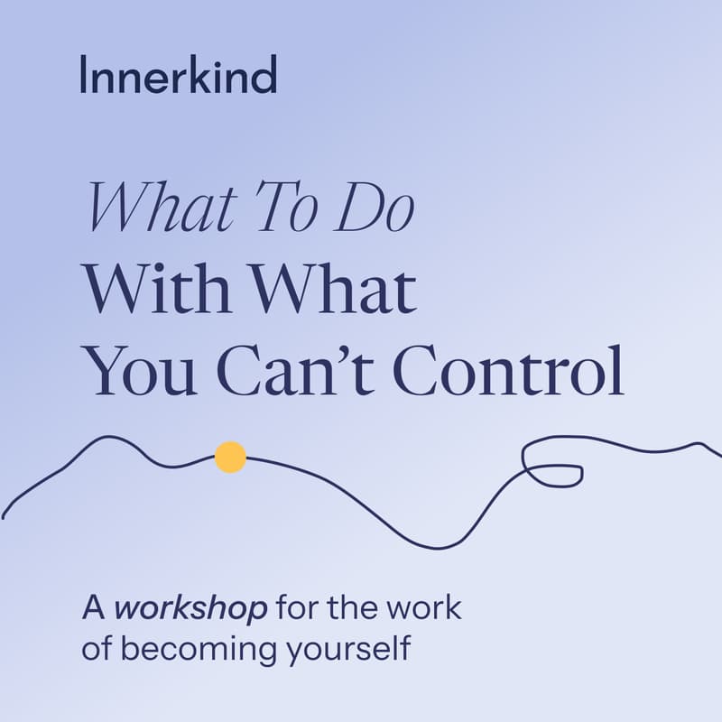 Cover Image for What To Do With What You Can't Control