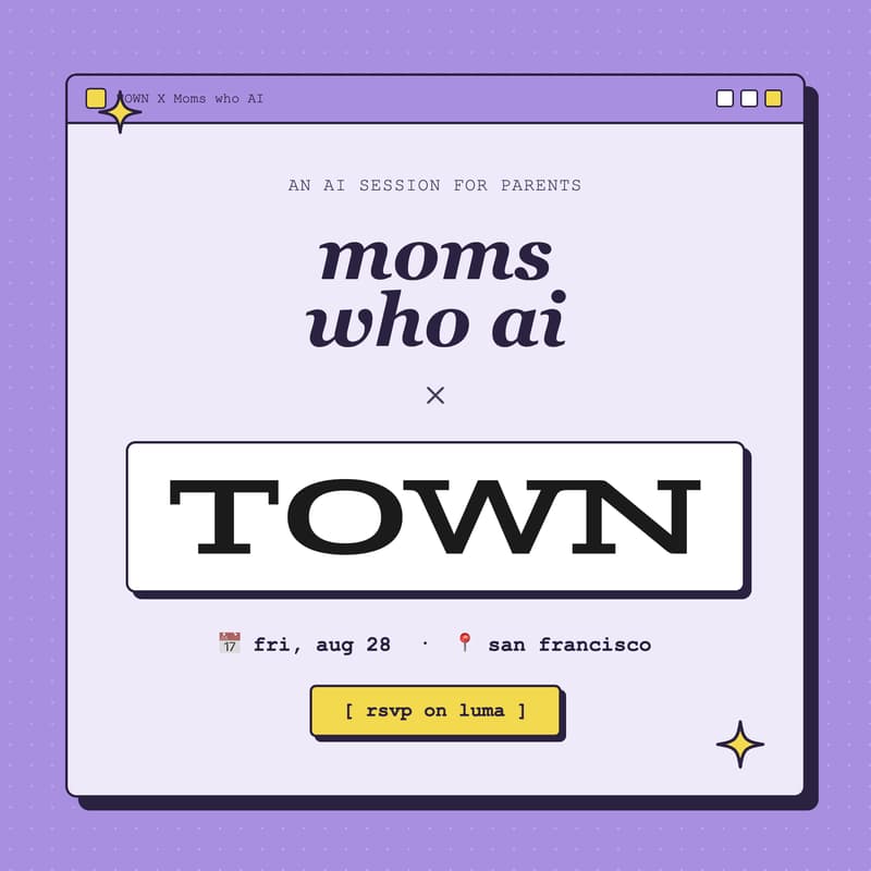 Cover Image for Town x Moms Who AI: Let Your Townie Take On Some of the Chaos