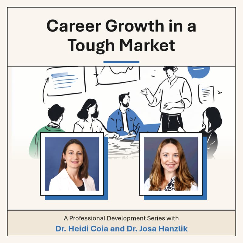 Cover Image for Career Growth in a Tough Market - Professional Development Series - with Dr. Heidi Coia and Dr. Josa Hanzlik