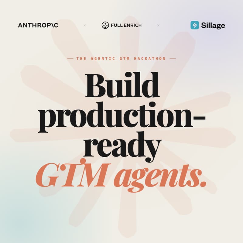 Cover Image for The Agentic GTM Hackathon by Anthropic, FullEnrich & Sillage