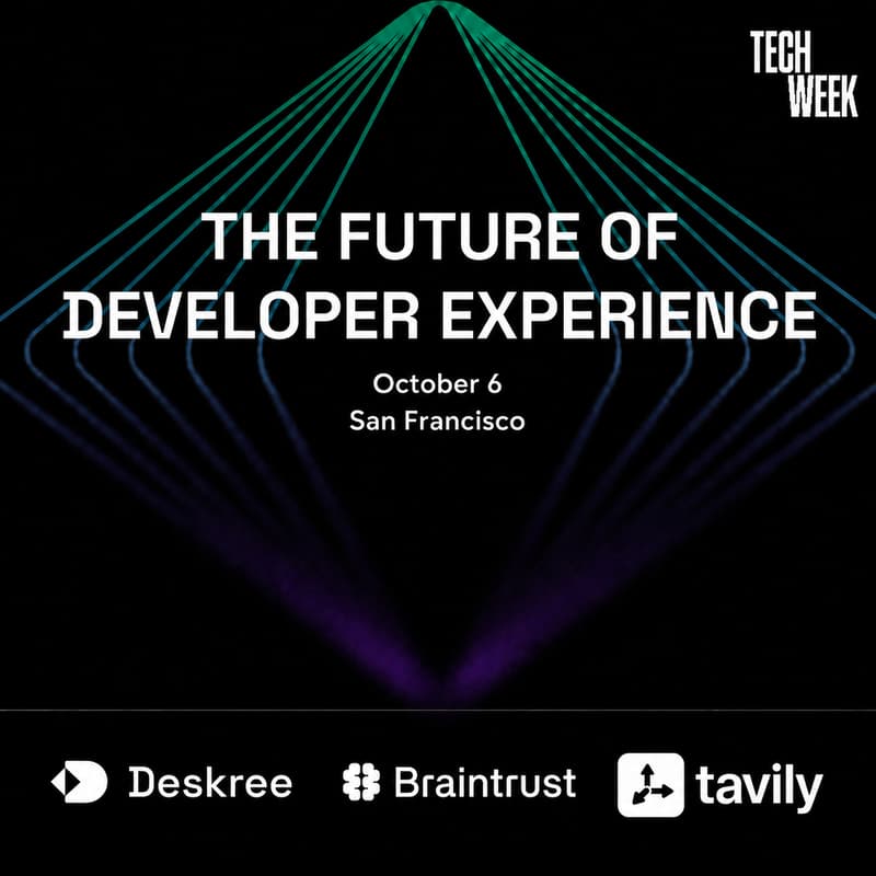 Cover Image for Future of DevEx; Tavily, Deskree & Braintrust