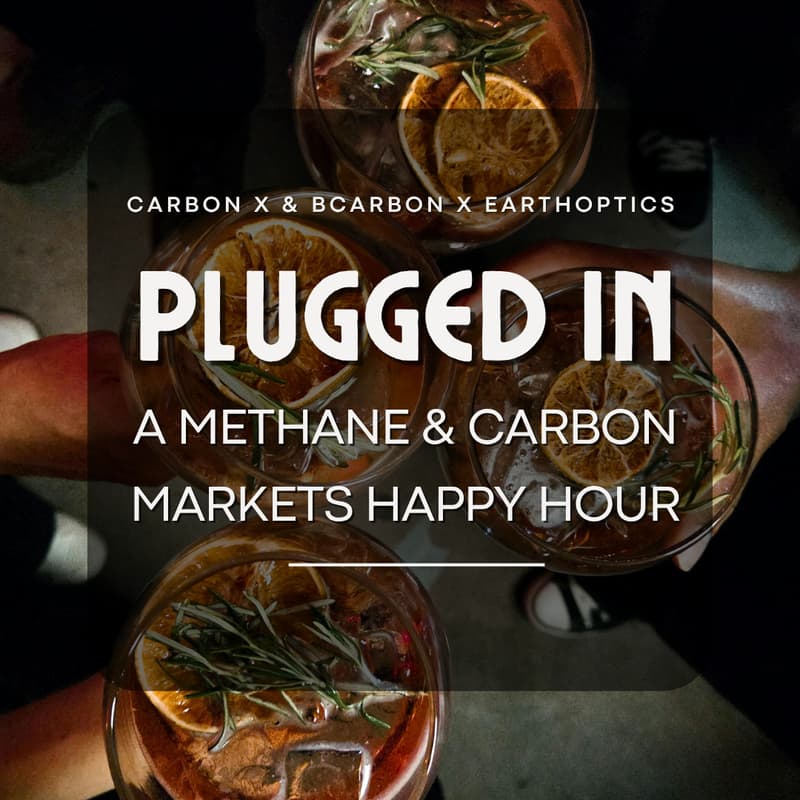 Cover Image for Plugged In: A Methane & Carbon Markets Happy Hour