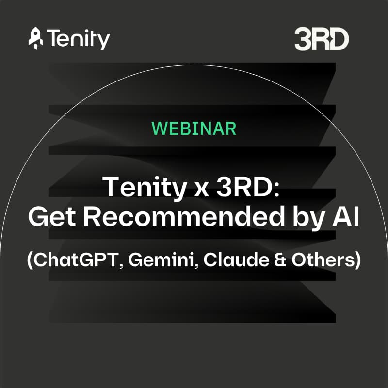 Cover Image for Tenity x 3RD Webinar | Get Recommended by AI (ChatGPT, Gemini, Claude and others)