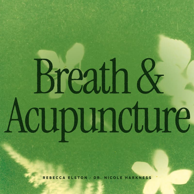 Cover Image for Breath + Acupuncture