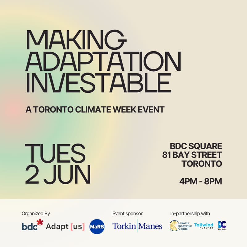 Cover Image for Making Adaptation Investable at Toronto Climate Week