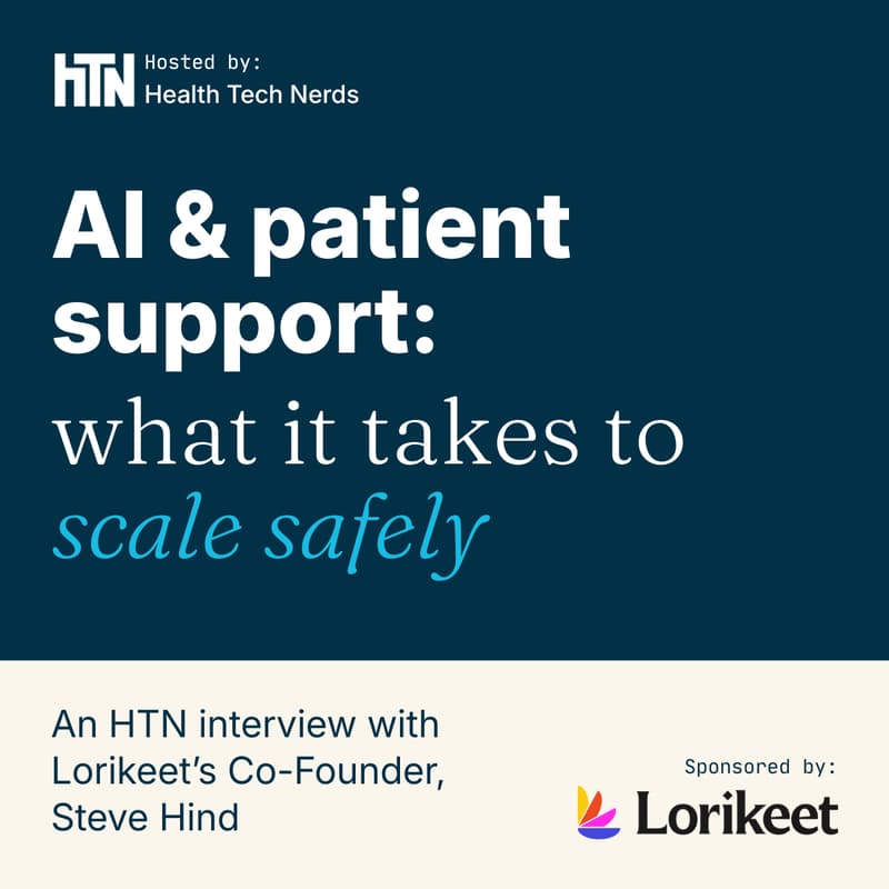 Cover Image for AI & Patient Support: What It Takes to Scale Safely | An HTN interview with Lorikeet’s Co-Founder