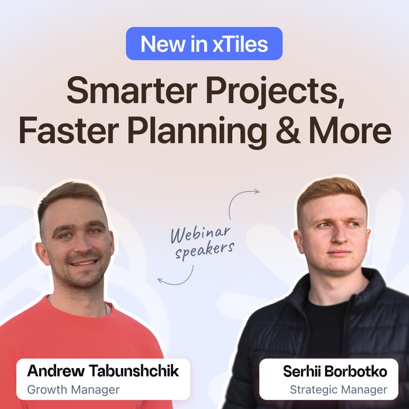 Cover Image for New in xTiles: Smarter Projects, Faster Planning & More