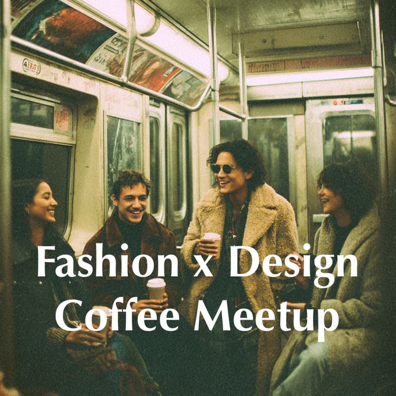 Cover Image for Fashion x Design Meetup