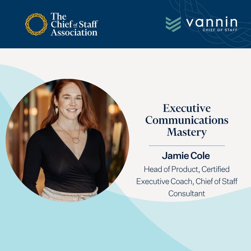 Cover Image for Chief of Staff Success Series: Executive Communications Mastery
