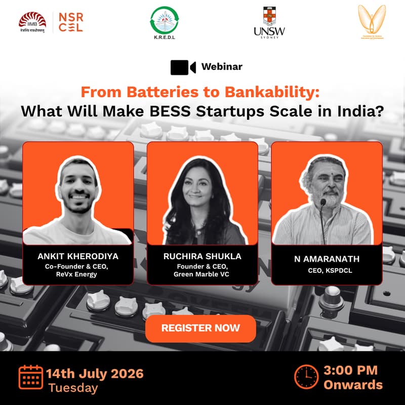 Cover Image for From Batteries to Bankability: What Will Make BESS Startups Scale in India? | Webinar