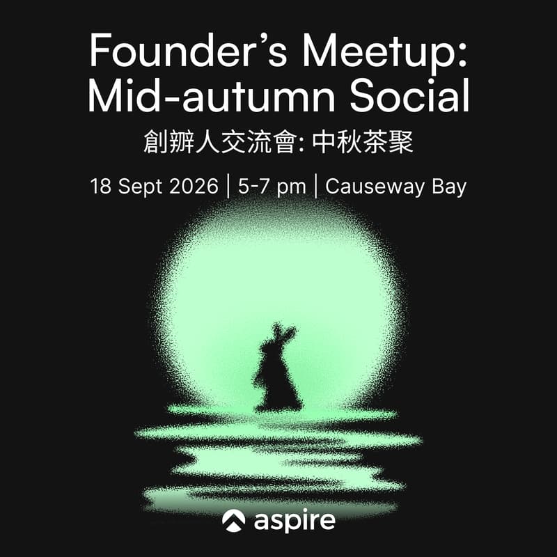Cover Image for Founders Meetup: Mid-autumn Social: 創辧人交流會: 中秋茶聚
