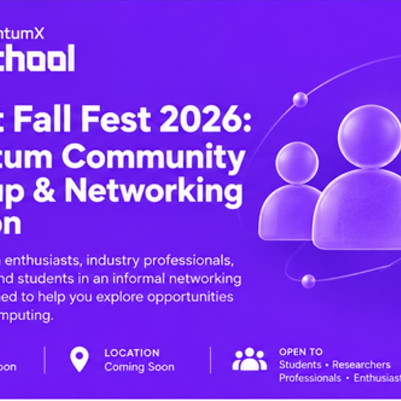 Cover Image for Qiskit Fall Fest 2026: Quantum Community Meetup & Networking Session