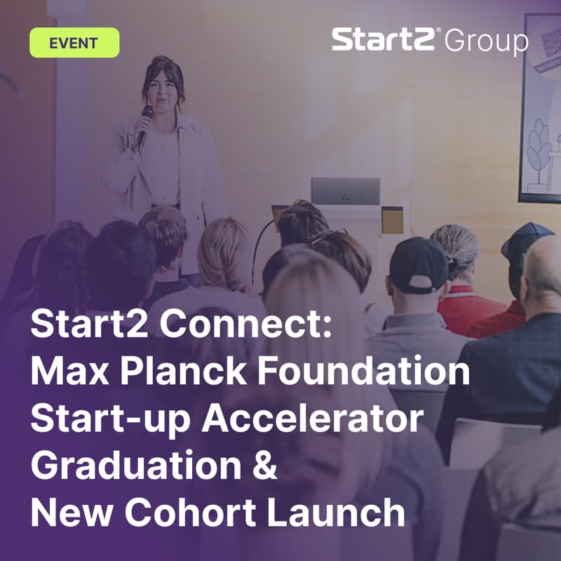 Cover Image for Start2 Connect: Max Planck Foundation Start-up Accelerator Graduation & New Cohort Launch