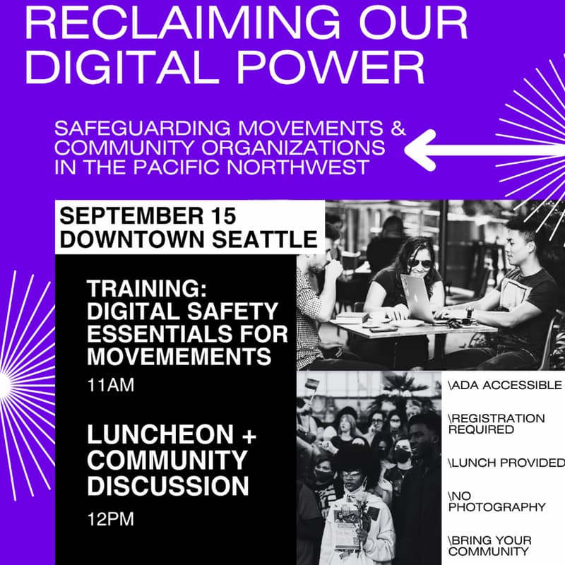 Cover Image for Reclaiming Our Digital Power: Safeguarding Movements & Community Organizations in the PNW