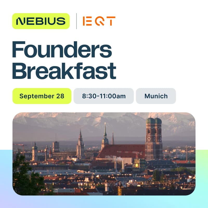 Cover Image for Founders Breakfast Hosted by Nebius & EQT Ventures