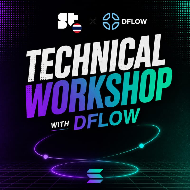 Cover Image for DFlow × Superteam Thailand: Build What Happens After the Swap Session 1