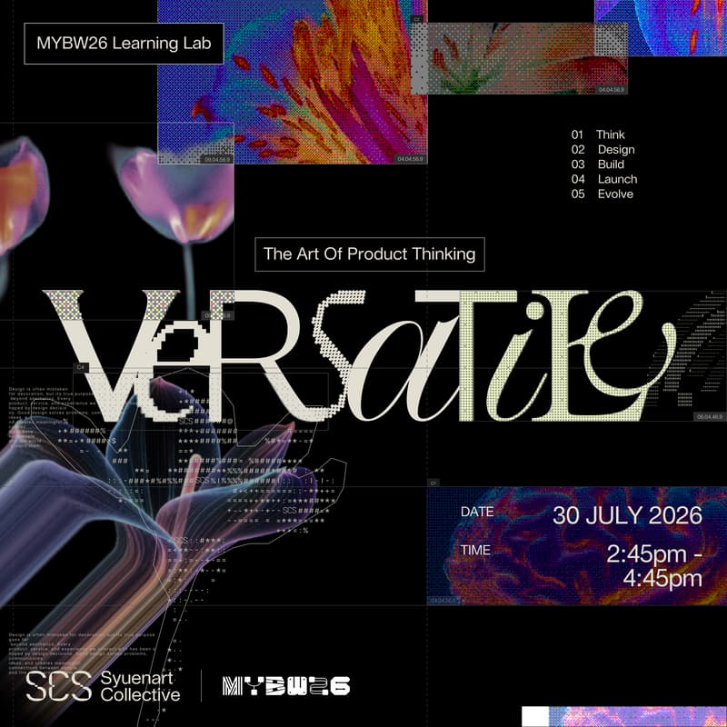 Cover Image for [MYBW26 Learning Lab] Versatile: The Art behind Product Thinking