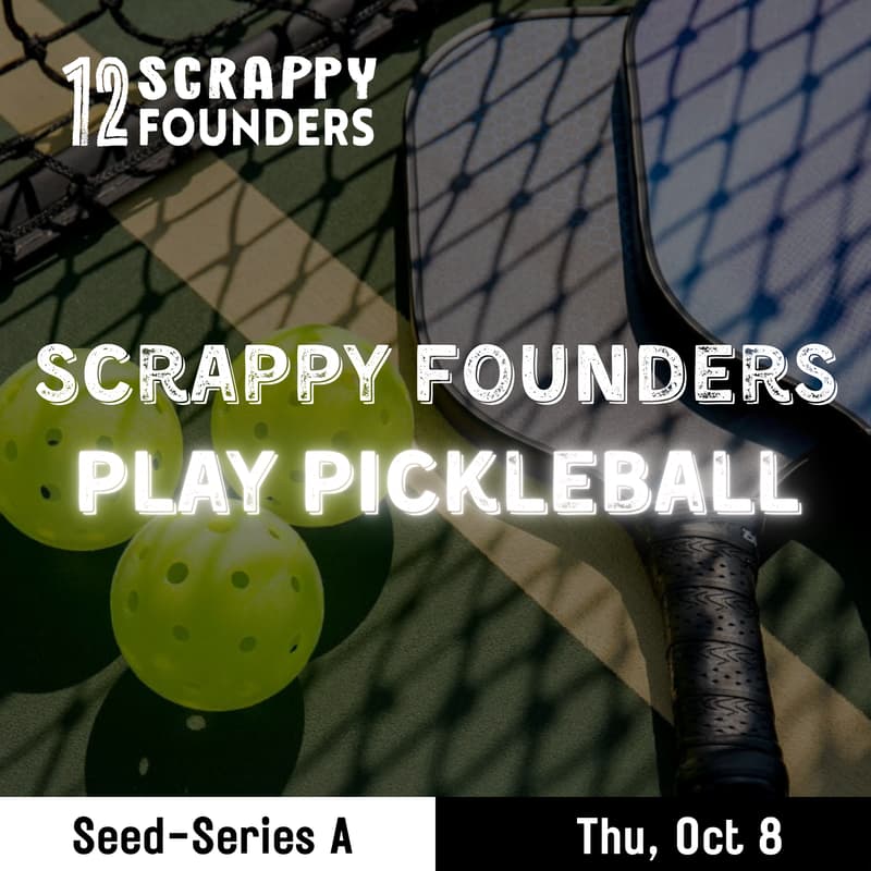 Cover Image for Scrappy AI Founders Play Pickleball (Seed to Series A)