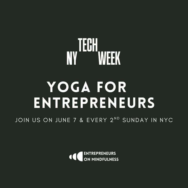 Cover Image for YOGA FOR ENTREPRENEURS - NY Tech Week