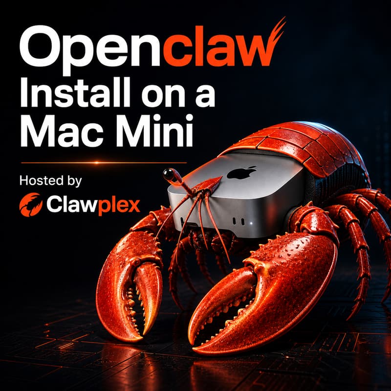 Cover Image for OpenClaw Setup On A Mac Mini Presented By ClawPlex
