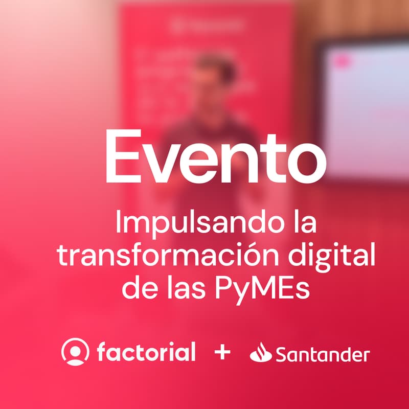 Cover Image for Factorial x Santander México: Impulsando la transformación digital, operativa y gestión de talento para empresas en crecimiento