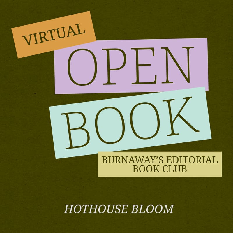 Cover Image for Open Book | Burnaway Book Club | "Hothouse Bloom" | Virtual Meeting
