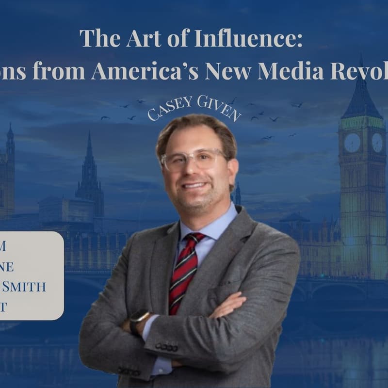 Cover Image for 'The Art of Influence: Lessons from America’s New Media Revolution' with Casey Given