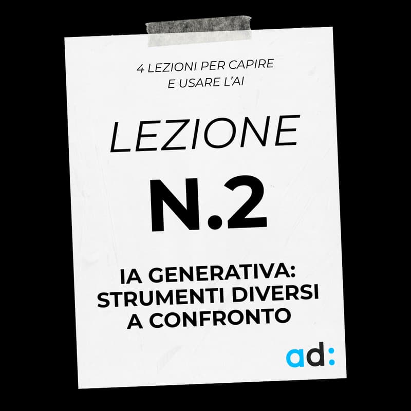 Cover Image for Mercoledì 28/10 - Lezione n.2 - IA generativa: strumenti diversi a confronto