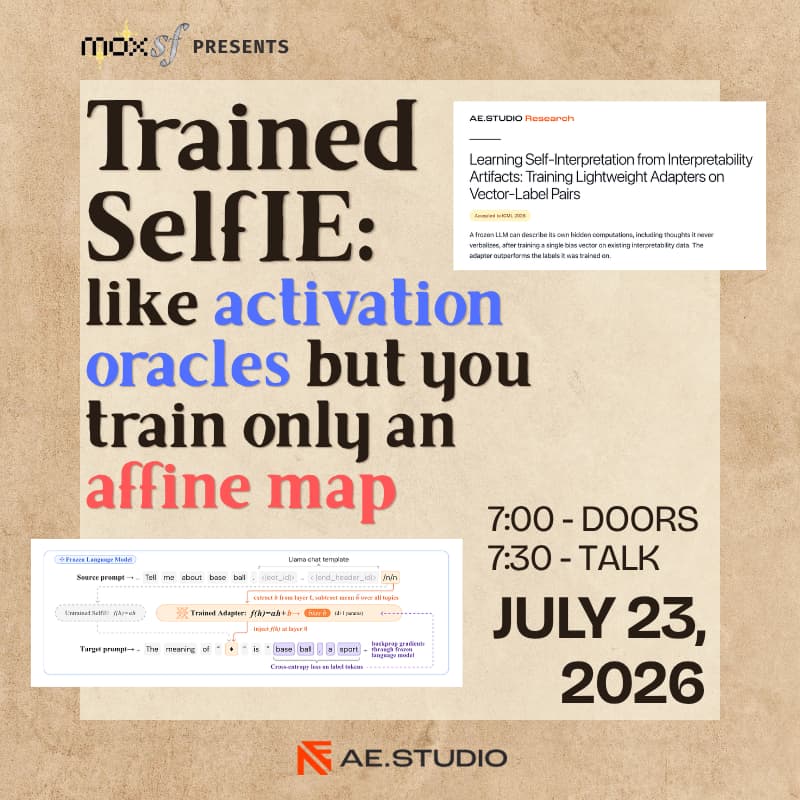Cover Image for Keenan Pepper (AE Studio) | Trained SelfIE: like Activation Oracles but you train only an affine map