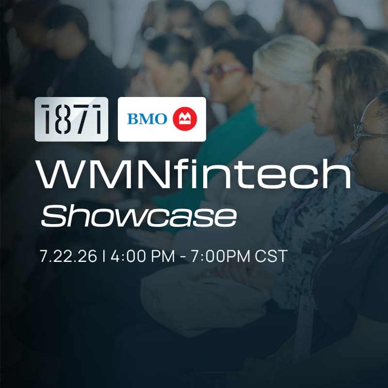 Cover Image for 1871 Events: Chicago WMNfintech Showcase