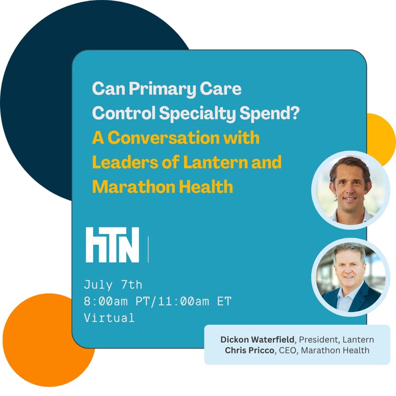 Cover Image for Can Primary Care Control Specialty Spend? A Conversation with Leaders of Marathon Health and Lantern