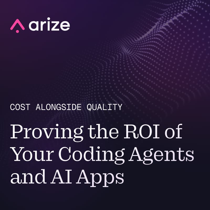 Cover Image for Cost Alongside Quality: Proving the ROI of Your Coding Agents and AI Apps