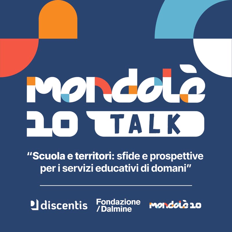 Cover Image for Mondolè10 talk - Scuola e territori: sfide e prospettive per i servizi educativi di domani