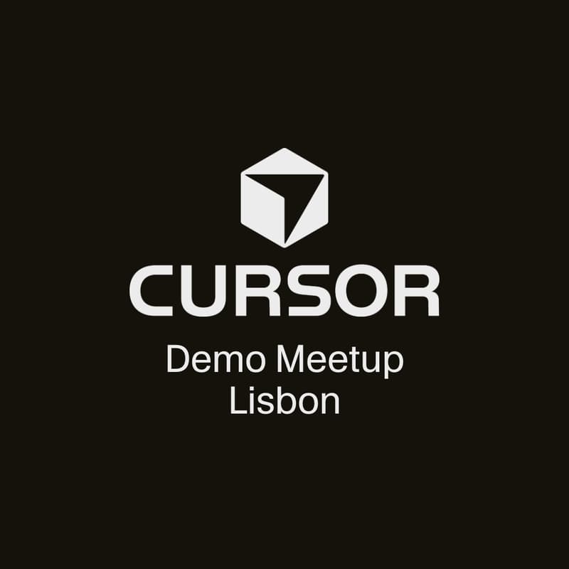 Cover Image for Cursor Lisbon: Demo Meetup