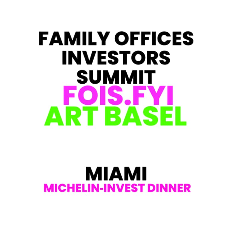Cover Image for 🇺🇸🥂🥑Michelin* Invest Dinner 🥂🕯Family Offices & Investors Summit 📍Art Basel Miami📍Dec 2 6-8 PM