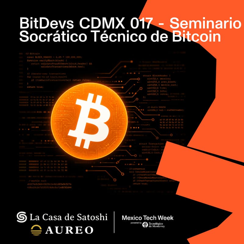 Cover Image for BitDevs CDMX 017 - Seminario Socrático Técnico de Bitcoin