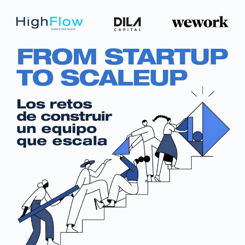 Cover Image for From Startup to Scaleup: Los retos de construir un equipo que escala