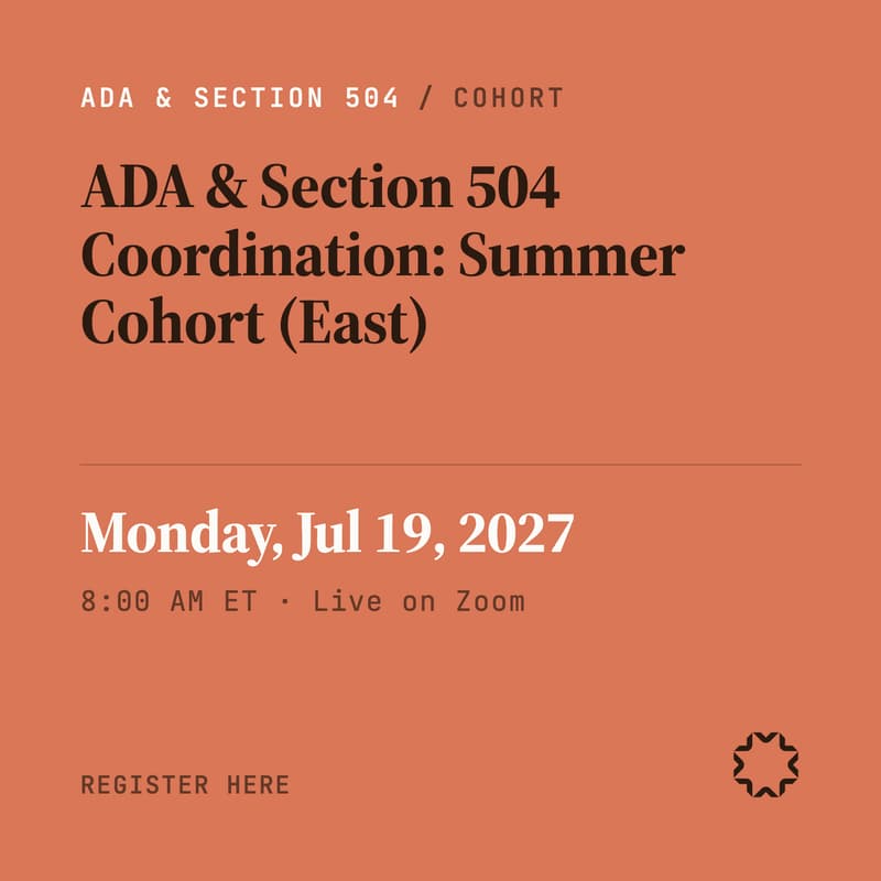 Cover Image for ADA & Section 504 Coordination — Summer cohort (East)