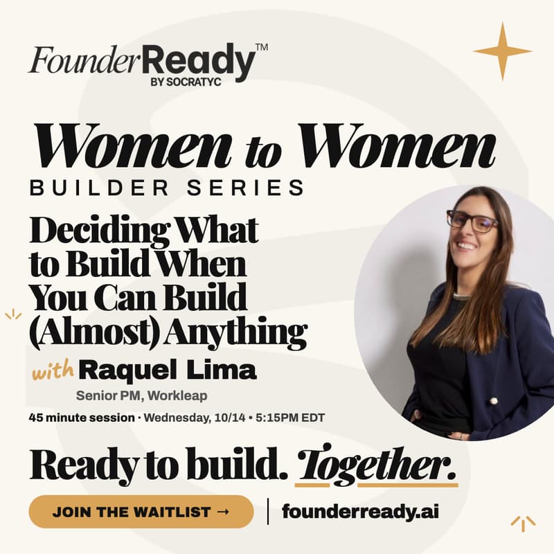 Cover Image for FounderReady by Socratyc Presents: RAQUEL LIMA- Deciding What to Build When You Can Build (Almost) Anything!
