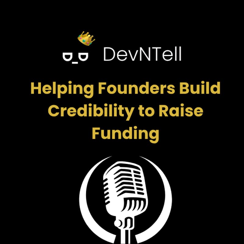 Cover Image for DevNTell - Closing the Competency Gap: Helping Founders Build Credibility to Raise Funding