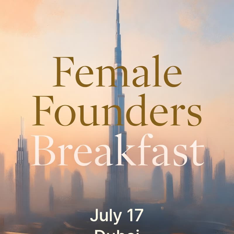 Cover Image for Female Founders & Investors Breakfast 🌟 Marriott Hotel, Dubai
