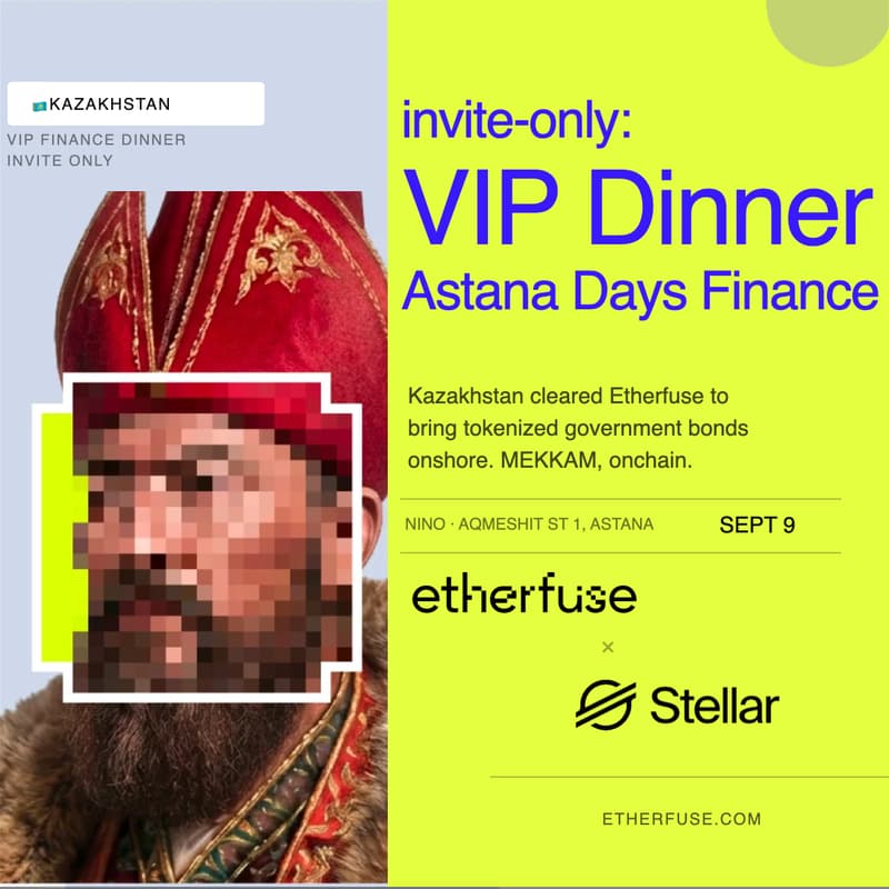 Cover Image for VIP Astana Finance Dinner: Etherfuse + Stellar