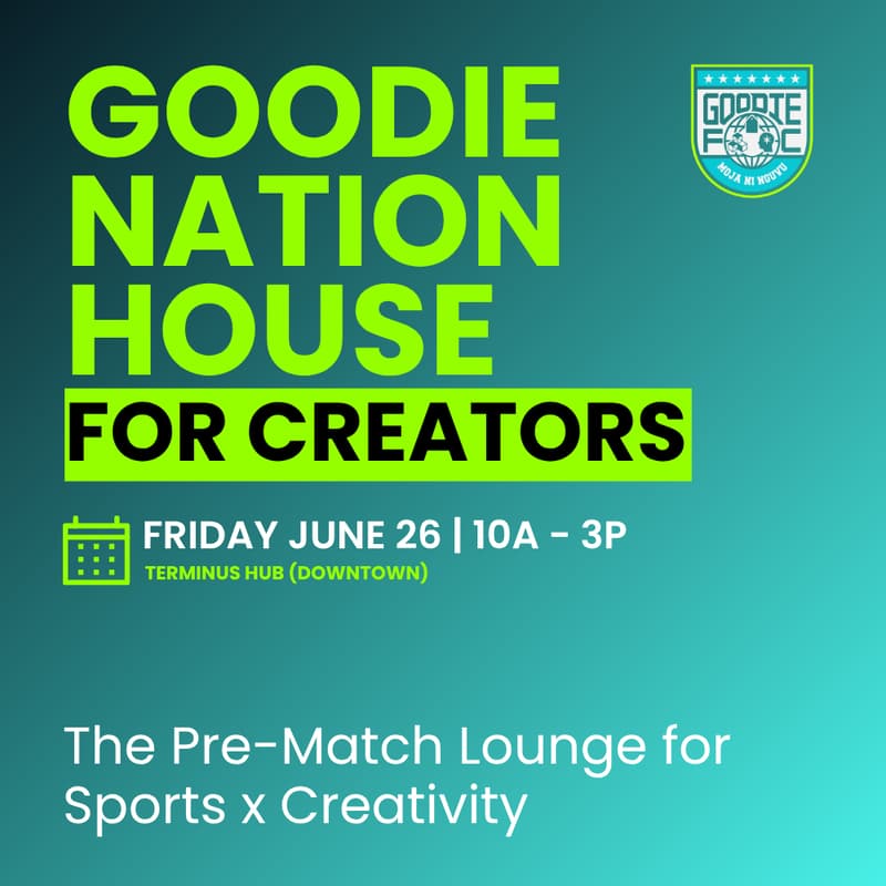Cover Image for Goodie Nation House for Creators x ATL | Summer of Soccer Edition
