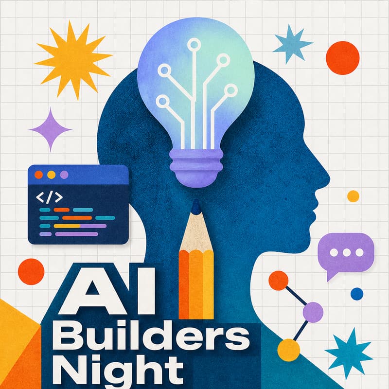 Cover Image for AI Builders Night: Demos, Feedback & Collaboration
